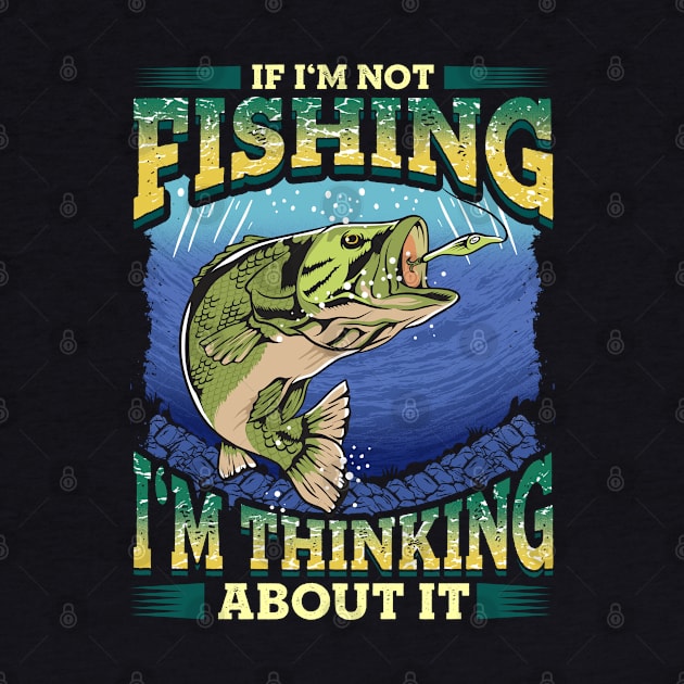 Thinking About Fishing Funny Quotes Dad Fathers Day by E